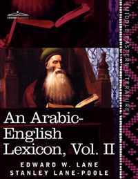 An Arabic-English Lexicon (in Eight Volumes), Vol. II