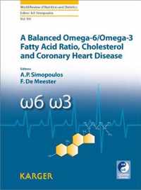 A Balanced Omega-6/Omega-3 Fatty Acid Ratio, Cholesterol and Coronary Heart Disease