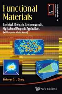 Functional Materials: Electrical, Dielectric, Electromagnetic, Optical And Magnetic Applications