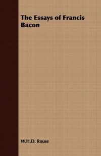 The Essays of Francis Bacon