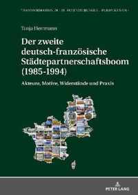 Der Zweite Deutsch-Franzoesische Staedtepartnerschaftsboom (1985-1994)