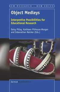 Object Medleys: Interpretive Possibilities for Educational Research