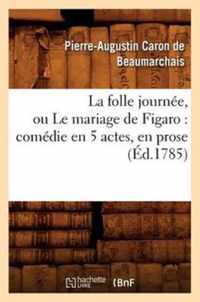 La folle journee, ou Le mariage de Figaro