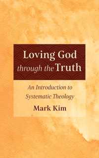 Loving God through the Truth