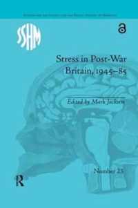 Stress in Post-War Britain, 1945-85