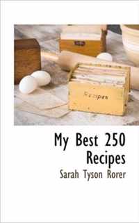 My Best 250 Recipes