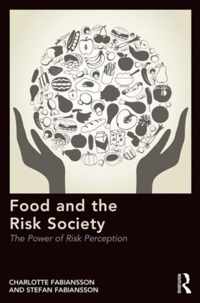 Food and the Risk Society: The Power of Risk Perception