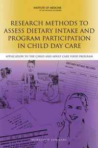 Research Methods to Assess Dietary Intake and Program Participation in Child Day Care: Application to the Child and Adult Care Food Program