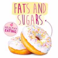 Fats and Sugars