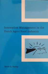 Innovation Management in Dutch Agro/Food Industry