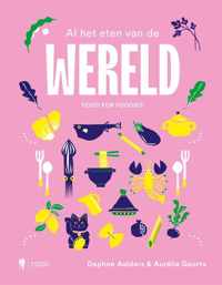 Al het eten van de wereld - Daphne Aalders - Hardcover (9789463938563)