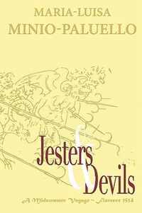 Jesters and Devils. A Venetian Ship of Fools, in Florence on a Midsummer Voyage in 1514. Is There Method in This Folly?