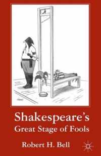 Shakespeare'S Great Stage Of Fools