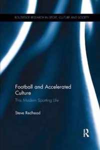 Football and Accelerated Culture