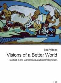 Visions of a Better World
