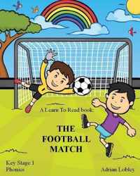 A Learn To Read book: The Football Match