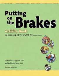 Putting on the Brakes Activity Book for Kids with ADD or ADHD