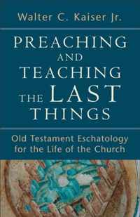 Preaching And Teaching The Last Things