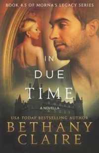 In Due Time - A Novella