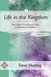 Life in the Kingdom, book 1