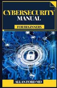 Cybersecurity Manual for Beginners