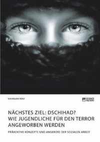 Nachstes Ziel: Dschihad? Wie Jugendliche fur den Terror angeworben werden