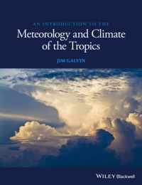 An Introduction to the Meteorology and Climate of the Tropics