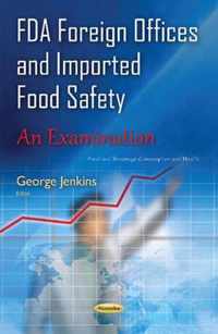 FDA Foreign Offices & Imported Food Safety