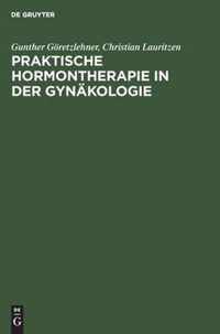 Praktische Hormontherapie in Der Gynakologie
