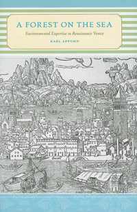 A Forest on the Sea - Environmental Expertise in Renaissance Venice