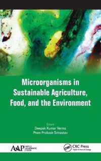 Microorganisms in Sustainable Agriculture, Food, and the Environment
