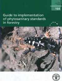 Guide to implementation of phytosanitary standards in forestry