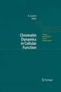 Chromatin Dynamics in Cellular Function