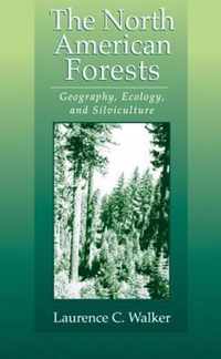 The North American Forests: Geography, Ecology, and Silviculture