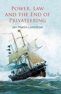 Power, Law and the End of Privateering