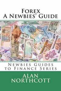 Forex A Newbies' Guide