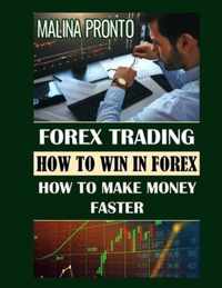 Forex Trading: How To Win In Forex