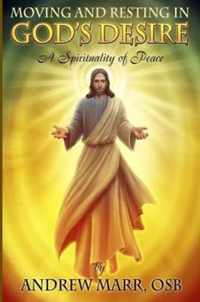 Moving and Resting in God's Desire