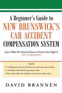 A Beginner's Guide to New Brunswick's Car Accident Compensation System