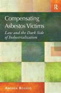 Compensating Asbestos Victims: Law and the Dark Side of Industrialization