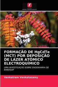 FORMACAO DE HgCdTe (MCT) POR DEPOSICAO DE LAZER ATOMICO ELECTROQUIMICO