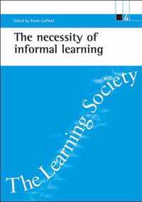 The necessity of informal learning