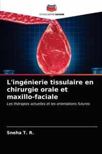 L'ingenierie tissulaire en chirurgie orale et maxillo-faciale