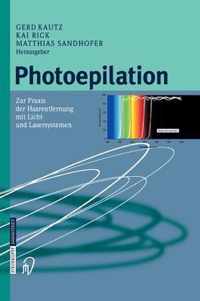 Photoepilation: Zur Praxis Der Haarentfernung Mit Licht- Und Lasersystemen