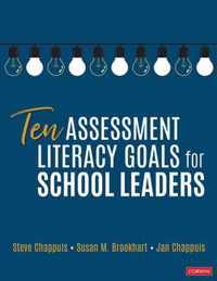 Ten Assessment Literacy Goals for School Leaders