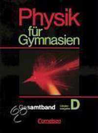 Physik für Gymnasien. Ausgabe D. Gesamtband