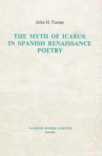 The Myth of Icarus in Spanish Renaissance Poetry