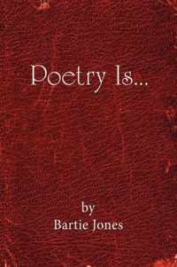 Poetry Is...