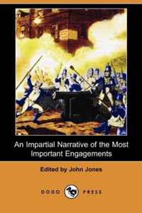 An Impartial Narrative of the Most Important Engagements Which Took Place Between His Majesty's Forces and the Rebels, During the Irish Rebellion, 17