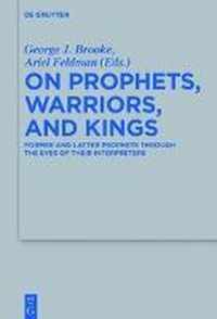 On Prophets, Warriors, and Kings